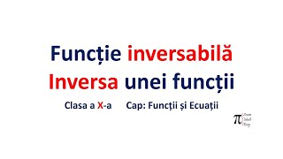 Clasa X Functie inversabila Inversa unei functii [upl. by Corsetti]