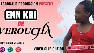 ENN KRI  VEROUCHA OFFICIAL VIDEO CLIP MACDONALD SQUADquotPou tou Zenfan lor laterrequot [upl. by Niar]