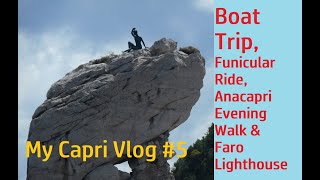 CAPRI Boat Trip Funicular Ride Anacapri Evening Walkaround Cats amp Faro Capri Vlog 5 capri [upl. by Aun]