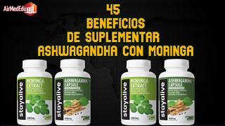 45 Beneficios de Suplementar Ashwagandha con Moringa [upl. by Llemert]