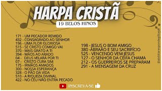 ✅ SELEÇÃO DE HINOS DA HARPA CRISTÃ 🎶🎼 19 HINOS MARAVILHOSOS 🙌 harpacristã hinos harpa louvor [upl. by Bremser679]