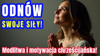 🙏 Spójrz na Boga i poczuj Jego siłę odnawiającą Twoje życie 🕯️ [upl. by Machute]