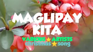 MAGLIPAY KITAVARIOUS ARTISTSBISAYA CHRISTMAS SONG [upl. by Allekim359]