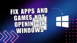 🔥 BASICS How To Fix Apps and Games not Opening in Windows 1011  How To [upl. by Terina]