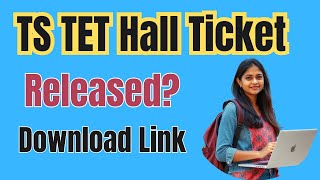 TS TET Hall Ticket Download 2024 TG TET Admit Card 2024 Download Link TS TET Admit Card Link [upl. by Asiul412]