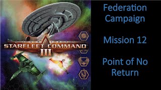 Starfleet Command 3┃Federation Campaign Part 12 Point of No Return┃Modded Playthrough [upl. by Slavic]