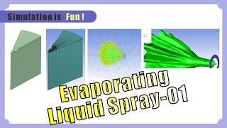 Lets simulate about the Evaporating Liquid Spray by CFD  Part 01 [upl. by Atnom]