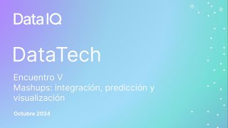 DataTech V  Mashups integración predicción y visualización [upl. by Lounge66]