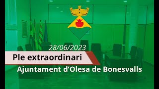 Ple extraordinari de lAjuntament dOlesa de Bonesvalls 28 de juny de 2023 [upl. by Akkina504]