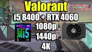 Valorant  i5 8400  RTX 4060 [upl. by Ramirolg]