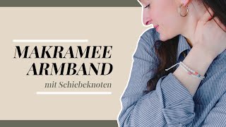 Einfaches Makramee FreundschaftsArmband mit Schiebeknoten  DIYAnleitung [upl. by Eceinal527]