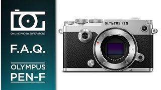 Olympus PenF InDepth Tutorial  Mirrorless Micro Four Thirds Digital Camera  Video [upl. by Sivrat]