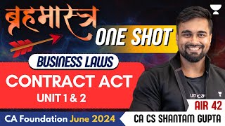 Contract Act  Unit 1 amp 2  Business Law One Shot  CA Foundation June 24  CA CS Shantam Gupta [upl. by Agiaf]