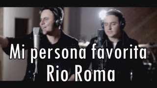 Rio RomaMi Persona Favoritaletra [upl. by Shannen]