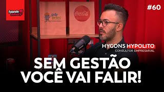 Ep 60  Como fazer a gestão certa de um delivery Hygons Hypolito [upl. by Yhtamit78]