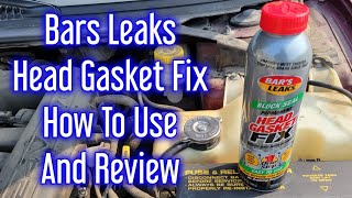 Bars Leaks Block Seal Permanent HEAD GASKET FIX  How To Use And Review [upl. by Ailegra517]