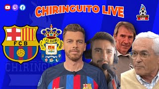 ⚽ BARÇA  LAS PALMAS  CHIRINGUITO LIVE [upl. by Elwyn]