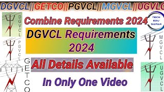 DGVCL REQUIREMENTS 2024GETCODGVCLUGVCLMGVCLPGVCLCOMBINE REQUIREMENTS 2024 [upl. by Atsirak]