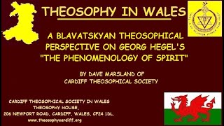 A Blavatskyan Theosophical Perspective on Georg Hegels The Phenomenology of Spirit by Dave Marsland [upl. by Gascony]