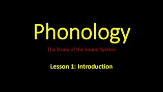 Phonology Lesson 1 Introduction [upl. by Navanod]