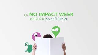 No Impact Week 2018 semaine de sensibilisation au Développement Durable [upl. by Leupold385]