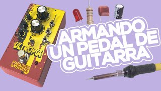 Armando Un Pedal De Efectos Desde Cero  Paradox Effects [upl. by Netniuq341]