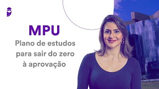 Concurso MPU Plano de estudos para sair do zero à aprovação [upl. by Starbuck938]