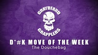 Dk Move of the Week  The Douchebag [upl. by Minta694]