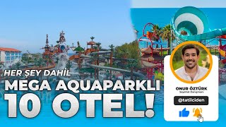 Mega AquaParklı Her şey Dahil 10 Otel [upl. by Hadeehsar]