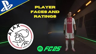 EA FC 25  Ajax  PLAYER FACES AND RATINGS [upl. by Leahcar979]