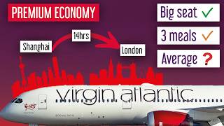 PREMIUM ECONOMY on Virgin Atlantic  LONGEST FLIGHT  Shanghai to London [upl. by Quillon]