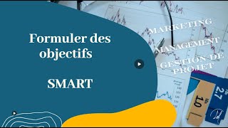 Formuler des objectifs SMART [upl. by Asp610]