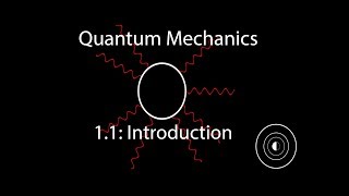 Quantum Mechanics 11 Introduction [upl. by Bron]