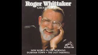 Roger Whittaker  Greatest Hits [upl. by Aniad530]