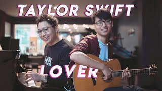 Lover  Taylor Swift Cover  Edward Ong X Ray Mak  Piano Guitar duet [upl. by Jaclyn]