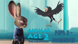 quotAnimal Age 2 The Meltdownquot Part 3  Doomsday [upl. by Thetes382]