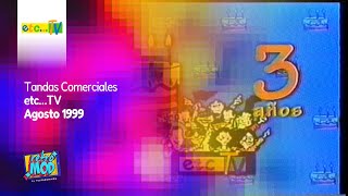 Tandas Comerciales etcTV Agosto 1999 [upl. by Lynett]