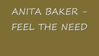 ANITA BAKER  FEEL THE NEED [upl. by Sregor652]