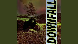 Downfall [upl. by Aihtniroc]