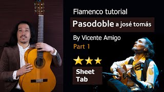 Flamenco tutorial  Pasodoble a josé tomás by Vicente Amigo 2024 album with sheet amp tab Part 1 [upl. by Glynas]