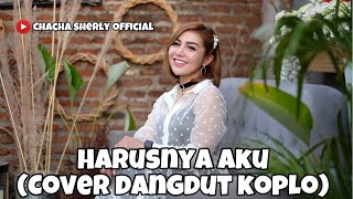 Harusnya aku  Armada cover Dangdut Terkoplo paling mantuL by Chacha sherly [upl. by Yrocej]