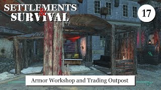 Settlements and Survival  Armor Workshop and Trading Outpost [upl. by Lissie]