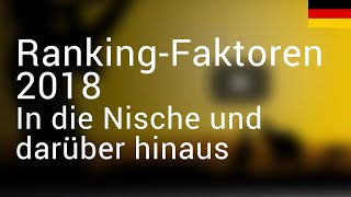 🇩🇪 RankingFaktoren 2018 – In die Nische und darüber hinaus  Searchmetrics Webinar [upl. by Cheyne]