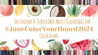 JuneColorYourHoard2024 Color Along  Instagram and Subscriber Colorings Slideshow [upl. by Madelena]