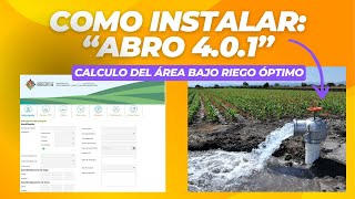 Como instalar el programa quotAbro 401quot  Area Bajo Riego Optimo [upl. by Adnilym570]