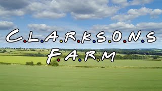 Clarksons Farm As The Friends Intro [upl. by Schaab]