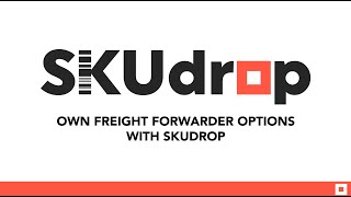 OWN FREIGHT FORWARDER OPTIONS WITH SKUDROP [upl. by Nedyah]