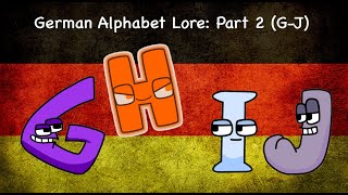 German Alphabet Lore  Part 2 GJ [upl. by Ankney]