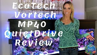 Ecotech Vortech MP40 QuietDrive Review  Mindis Coral Reef [upl. by Essyle692]