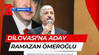 DİLOVASI ADAYI RAMAZAN ÖMEROĞLU OLDU [upl. by Brinn76]